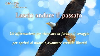 Lascio andare il passato – Canto di Guarigione a 432 Hz e breve visualizzazione guidata