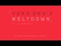 Yoko Ono's Meltdown