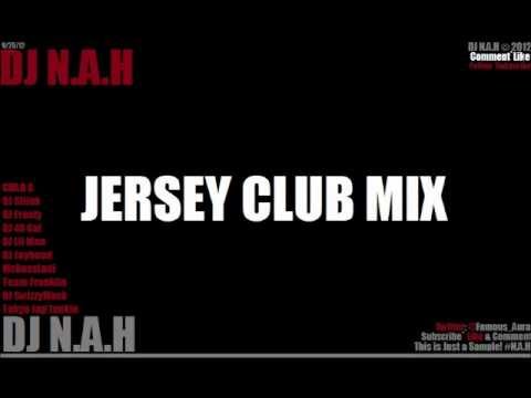JERSEY CLUB MIX (DJ Frosty, DJ Jayhood, DJ Lil Man, Team Franklin) - DJ N.A.H