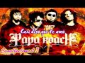 Papa Roach I Almost Told You That I Loved You Traducida al español