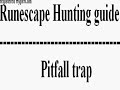runescape hunting guide part 6 pitfall trap