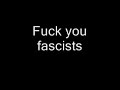 Fuck you fascist