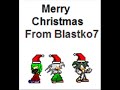 Merry Christmas from Blastko7 Merry Christmas from Blastko7