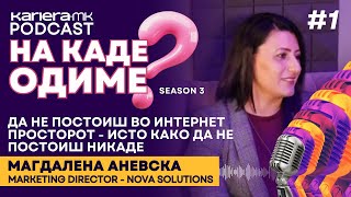 Започна сезона 3:Магдалена Аневска во првата епизода на „На Каде Одиме?“ Marketing Director во Nova Solutions