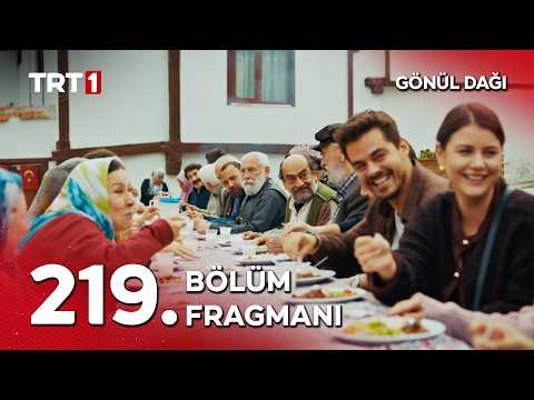 Gönül Dağı 219. Bölüm Fragmanı                                                                                                                                                                                                                            