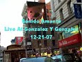 Sonido Amante Live Gonzalez Y Gonzalez NYC
