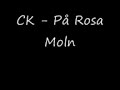 CK - På Rosa Moln CK - På Rosa Moln