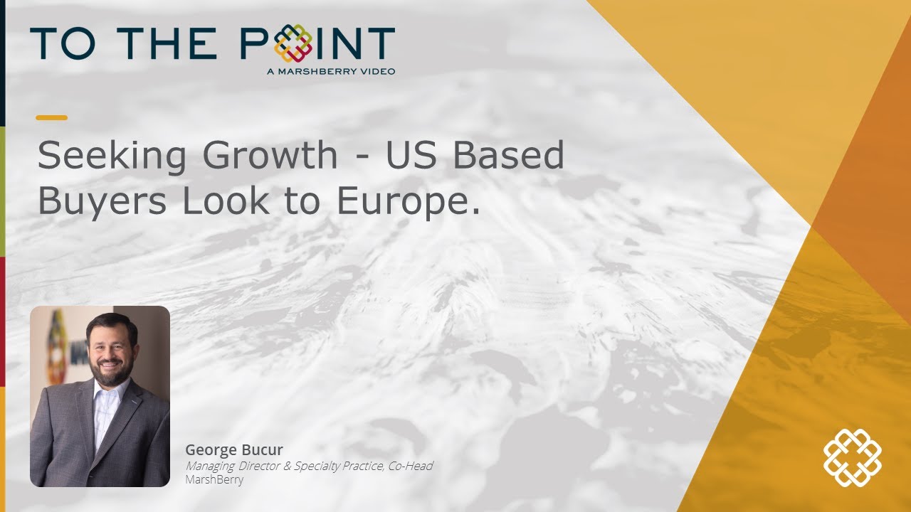 Thumbnail for Seeking Growth: How U.S. Buyers Are Entering Europe Through the UK Market video