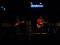 Mike Stinson Opening for Todd Snider (pt 2)