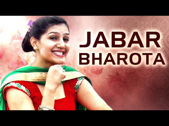 sapna choudhary new video song new haryanvi song jabar bharota sapna choudhary dance 2016 sapna choudhary new video song new haryanvi song jabar bharota sapna choudhary dance 2016