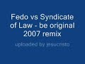 syndicate of law remix version of fedo's 