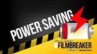 Filmbreaker Masterclass - Power Saving
