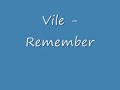 Vile - Remember Vile - Remember