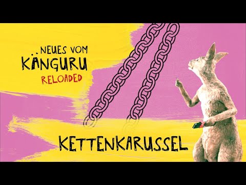 Kettenkarussell | Neues vom Känguru reloaded mit Marc-Uwe Kling
