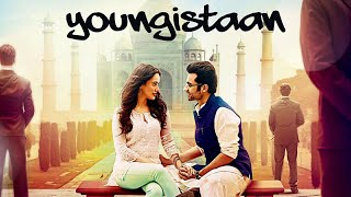 Youngistaan Full Hindi FHD Movie  Jackky Bhagnani 