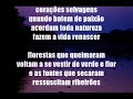 Letra da m�sica Amor Selvagem - Tema de Jove e Juma - Novela Pantanal