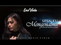 Eno Viola - Sesalku Mengenalmu