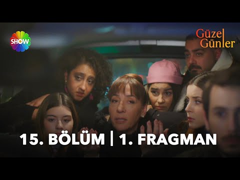 Güzel Günler 15. Bölüm Fragmanı                                                                                                                                                                                                                           