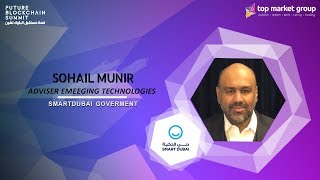 Sohail Munir - Adviser Emerging Technologies - Smart Dubai at Future Blockchain Summit