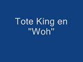Tote King '' Woh ! ''