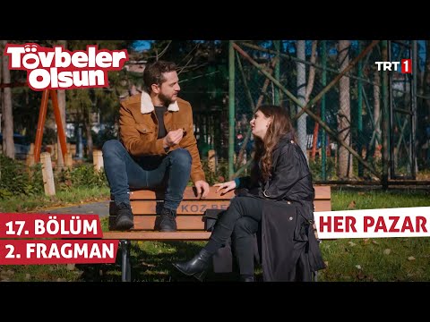 Tövbeler Olsun 17. Bölüm 2. Fragmanı                                                                                                                                                                                                                      