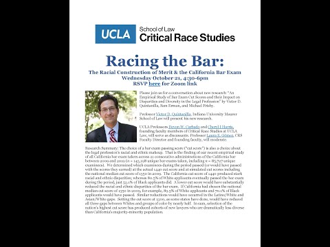 Racing the Bar: The Racial Construction of Merit & the CA Bar Exam