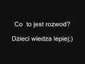 Co to jest rozwod? Dzieci wiedza lepiej [www.videoshock.pl]