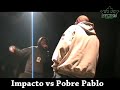 Batalla de los Gallos Chile 2007 - Impacto Vs Pobre Pablo