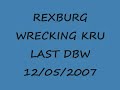 rexburg wreckin kru final dbw