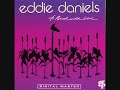 personnel includes: eddie daniels (clarinet); roger kellaway, fred hersch (piano); john patitucci (bass); al foster (drums); steve thorton (percussion). producers: fred hersch, ettore strata, eddie daniels.

eddie daniels is that rarest of rare musicians who is not only equally at home in both jazz and classical music but excels at both with breathtaking virtuosity. expert testimony from the jazz world comes from the eminent jazz critic leonard feather, who said of eddie, 