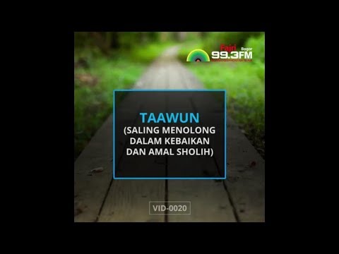 TAAWUN (Saling Menolong Dalam Kebaikan Dan Amal Sholih)