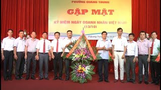 Phường Quang Trung tổ chức Lễ gặp mặt nhân kỷ niệm Ngày Doanh nhân Việt Nam 13-10