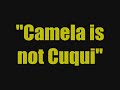 Camela is not cuqui