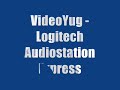 VideoYug - Logitech Audiostation Express
