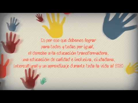 Video Campaña por el Derecho a la Educación para Todos y Todas Hoy y Post 2015 Video Campaña por el Derecho a la Educación para Todos y Todas Hoy y Post 2015