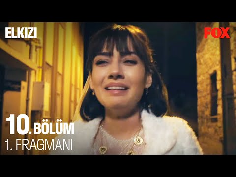 Elkızı 10. Bölüm Fragmanı                                                                                                                                                                                                                                 