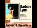 Barbara Lynn - You Make Me So Hot