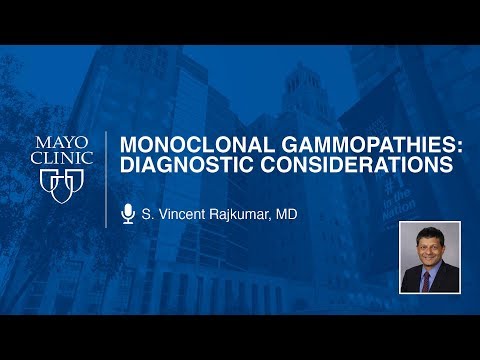 Monoclonal Gammopathies: Diagnostic Considerations by S. Vincent Rajkumar, MD | Preview