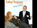 Safiye Soyman & Faik �zt�rk   Sallasana  2008   Yepyeni Alb�mden 