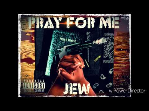 JEW-"PRAY FOR ME"