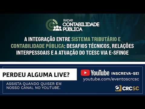 Radar Contabilidade Pública “A Integração entre Sistema Tributário e Contabilidade Pública: Desafios Técnicos, Relações Interpessoais e a Atuação do TCESC via e-Sfinge”