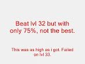 watch in high quality only beat this level with 75%, the bare minimum.