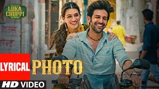 LYRICAL: Photo Song  Luka Chuppi  Kartik Aaryan Kr