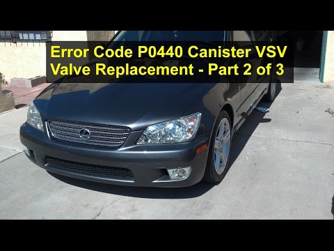 Error code P0440, VSV valve replacement, evaporator system malfunction, Lexus is300 – VOTD