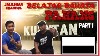 Belajar Bahasa Pahang Part 1