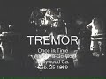 Tremor - Once in Time -at Whisky-a-Go-Go Hollywood 1989