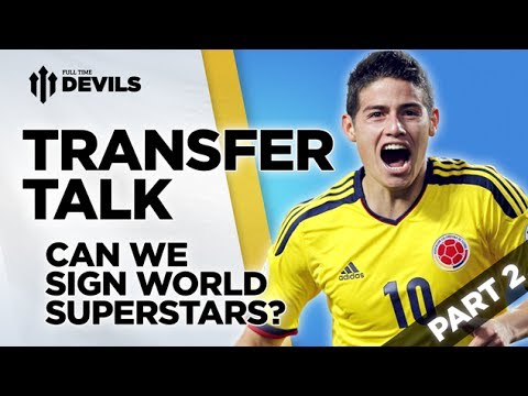 Can We Sign Superstars? | Manchester United Transfer Talk | Part 2 Can We Sign Superstars? | Manchester United Transfer Talk | Part 2