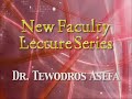 New Faculty Lecture Series: Dr. Tewodros Asefa