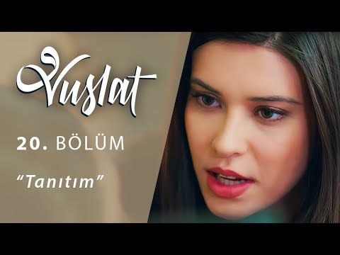 Vuslat 20. Bölüm Fragmanı                                                                                                                                                                                                                                 