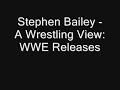 Stephen Bailey - A Wrestling View: WWE Releases